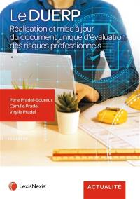 Le DUERP : réalisation et mise à jour du document unique d'évaluation des risques professionnels