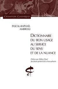 Dictionnaire du bon usage au service du sens et de la nuance