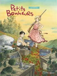 Petits bonheurs. Vol. 1