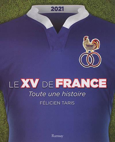 Le XV de France : toute une histoire Le XV de France : toute une histoire