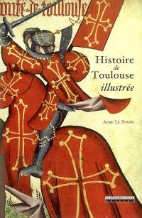 Histoire de Toulouse illustrée