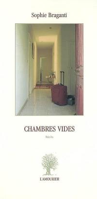 Chambres vides : récits (2003-2007)