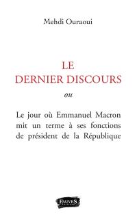 L'ultime discours : texte intégral de l'allocution de démission d'Emmanuel Macron