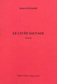 Le lycée sauvage