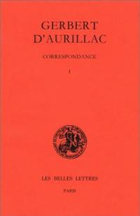 Correspondance. Vol. 1. Lettres 1 à 129