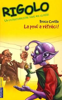 Un extraterrestre dans ma classe. Vol. 2. La prof a rétréci !