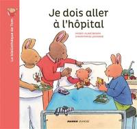 Je dois aller à l'hôpital