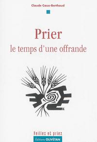 Prier : le temps d'une offrande