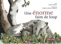 Une énorme faim de loup