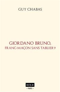 Giordano Bruno, franc-maçon sans tablier ?