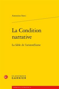 La condition narrative : la fable de l'aristotélisme