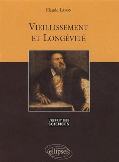 Vieillissement et longévité Vieillissement et longévité