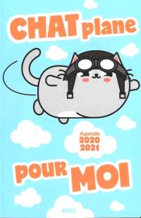 Chat plane pour moi : agenda 2020-2021