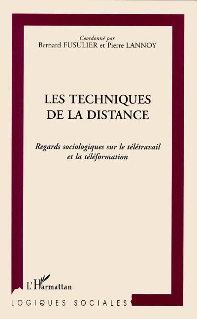 Les techniques de la distance : regards sociologiques sur le télétravail et la téléformation