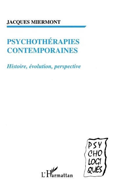 Psychothérapies contemporaines : histoire, évolution, perspective