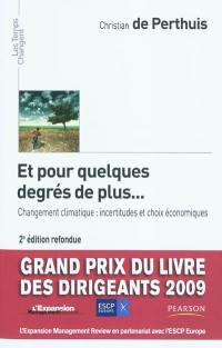 Et pour quelques degrés de plus... : changement climatique : incertitudes et choix économiques