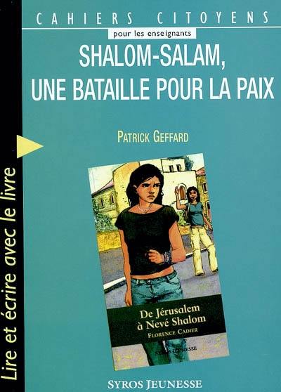 Shalom-Salam, une bataille pour la paix : lire et écrire avec le livre De Jérusalem à Nevé Shalom de Florence Cadier