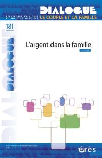 Dialogue, n° 181. L'argent dans la famille