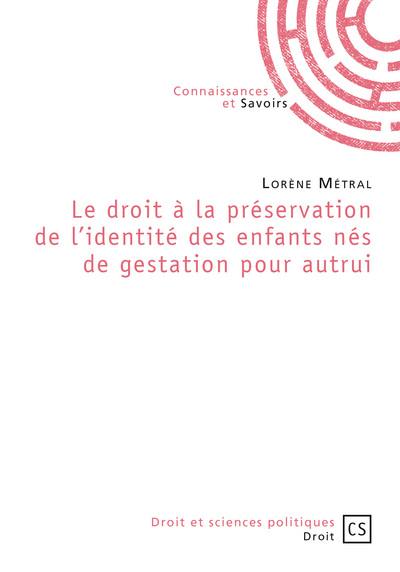 Le droit à la préservation de l'identité des enfants nés de gestation pour autrui