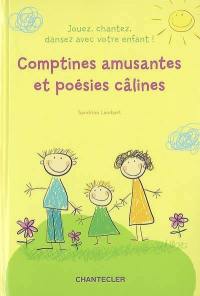 Comptines amusantes et poésies câlines : jouez, chantez, dansez avec votre enfant