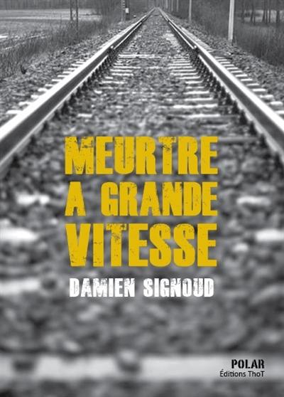 Meurtre à grande vitesse