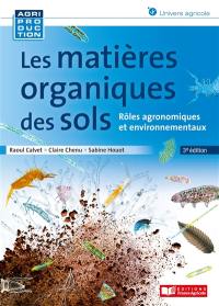 Les matières organiques des sols : rôles agronomiques et environnementaux