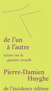 De l'un à l'autre : retours sur la question sexuelle