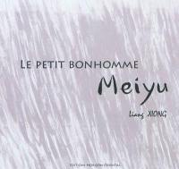 Le petit bonhomme Meiyu