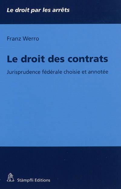 Le droit des contrats : jurisprudence fédérale