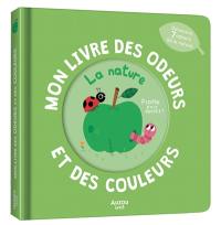 Mon livre des odeurs et des couleurs : la nature