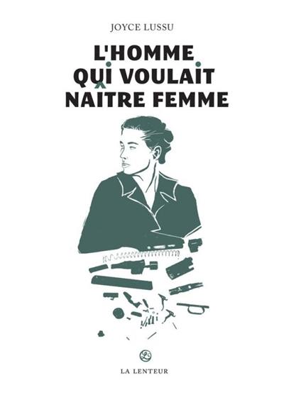 L'homme qui voulait naître femme : mémoires féministes sur la guerre