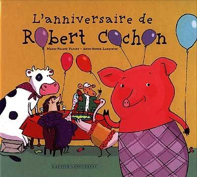 L'anniversaire de Robert Cochon