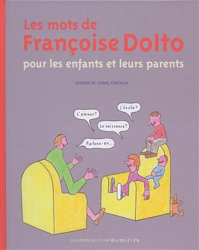 Les mots de Françoise Dolto pour les enfants et leurs parents