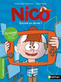 Nico. Encore un écran !