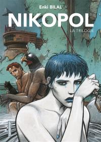 Nikopol : la trilogie