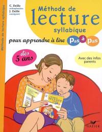 Méthode de lecture syllabique : pour apprendre à lire pas à pas dès 5 ans : avec des infos-parents