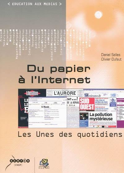 Du papier à l'Internet : les unes des quotidiens