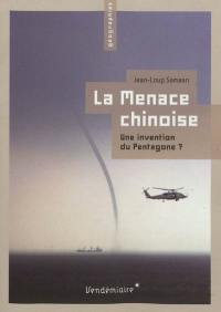 La menace chinoise : une invention du Pentagone ?