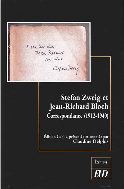 Stefan Zweig et Jean-Richard Bloch : correspondance (1912-1940)