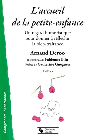 L'accueil de la petite enfance : un regard humoristique pour donner à réfléchir la bientraitance