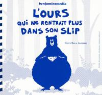 L'ours qui ne rentrait plus dans son slip