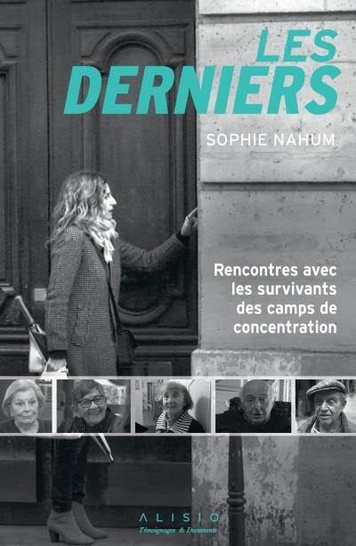 Les derniers : rencontres avec les survivants des camps de concentration