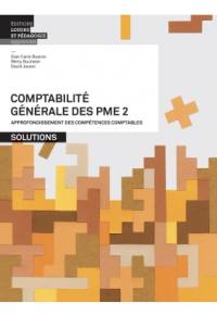 Comptabilité générale des PME. Vol. 2. Approfondissement des compétences comptables : solutions