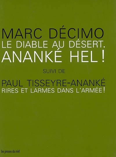 Le diable au désert, Ananké Hel !. Rires et larmes dans l'armée