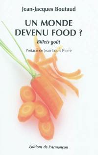 Un monde devenu food ? : billet goût