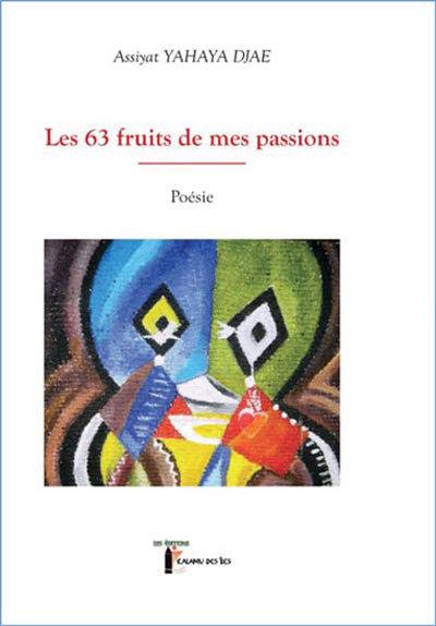 Les 63 fruits de mes passions