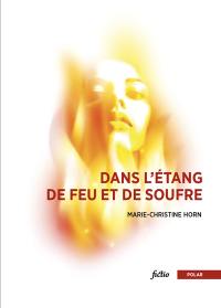 Dans l'étang de feu et de soufre