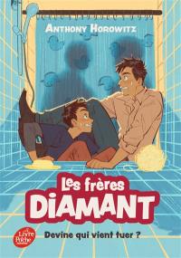 Les frères Diamant. Vol. 3. Devine qui vient tuer ?