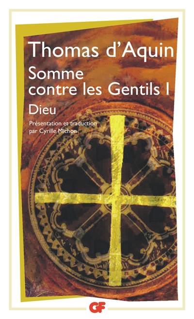 Somme contre les gentils. Vol. 1. Dieu