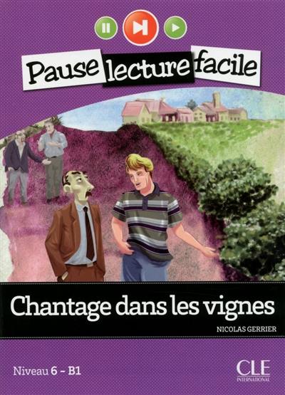 Chantage dans les vignes : niveau 6-B1